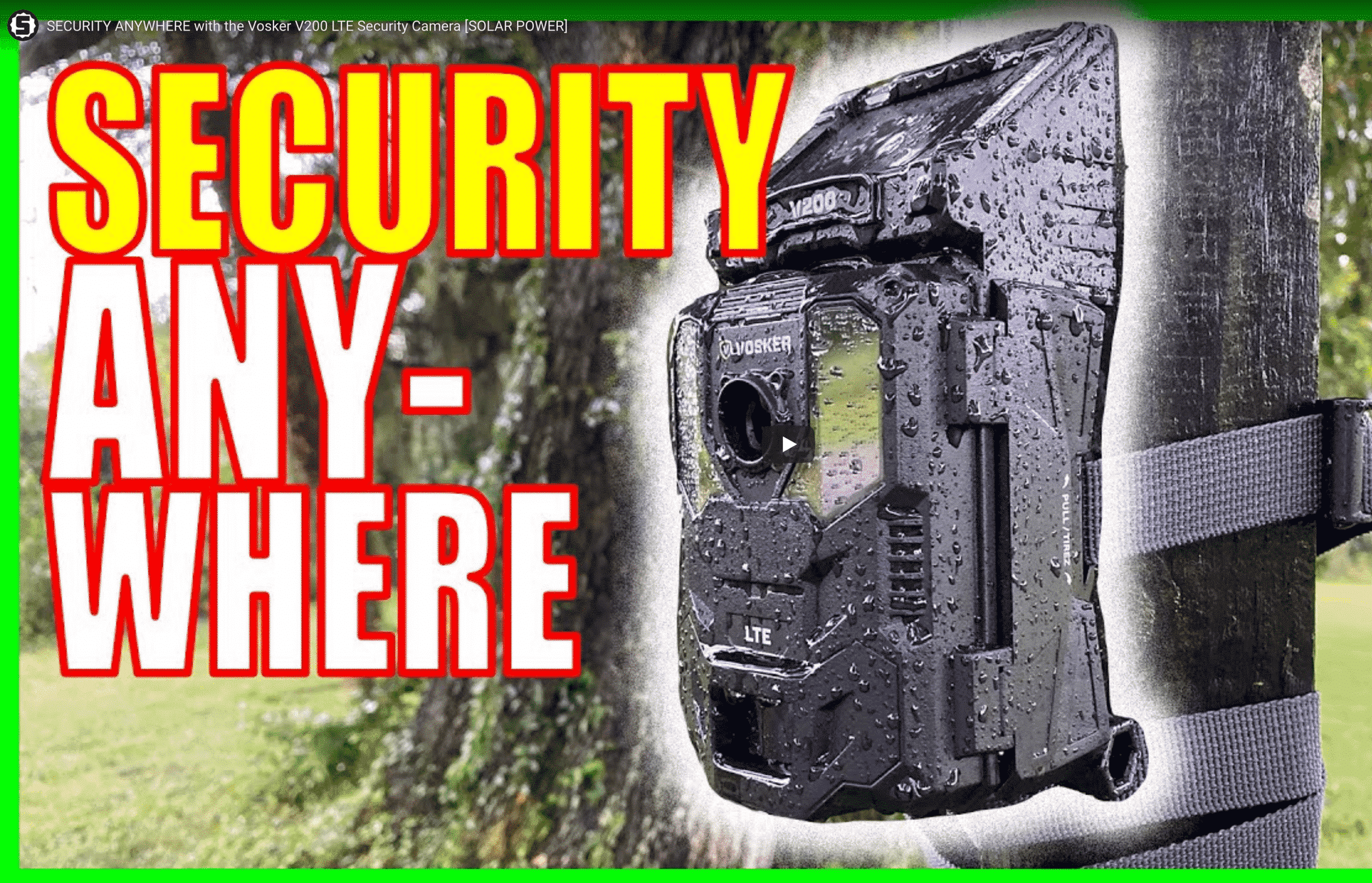 SECURITY ANYWHERE with the Vosker V200 LTE Security Camera [SOLAR POWER]